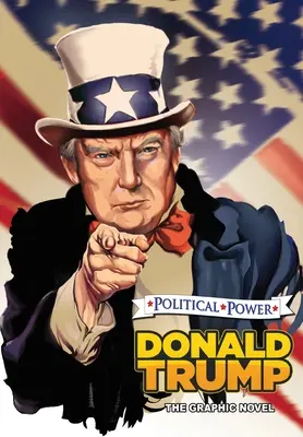 Poder Político: Donald Trump La Novela Gráfica - Political Power: Donald Trump: The Graphic Novel