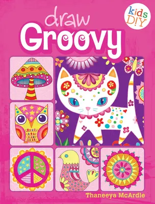 Draw Groovy: Libro para colorear y dibujar de las chicas Groovy - Draw Groovy: Groovy Girls Do-It-Yourself Drawing & Coloring Book