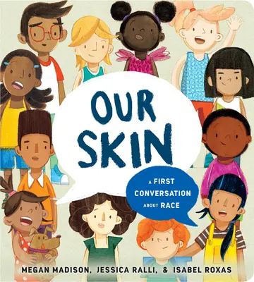 Nuestra piel: Una primera conversación sobre la raza - Our Skin: A First Conversation about Race