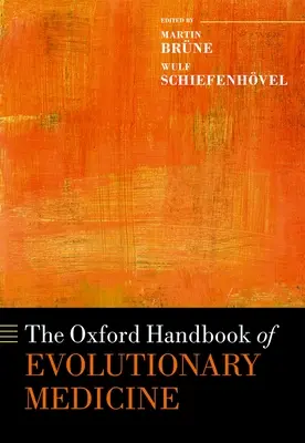 El Manual Oxford de Medicina Evolutiva - The Oxford Handbook of Evolutionary Medicine