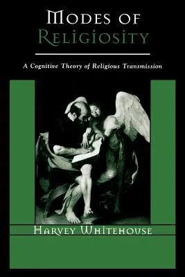 Modos de religiosidad: Una teoría cognitiva de la transmisión religiosa - Modes of Religiosity: A Cognitive Theory of Religious Transmission