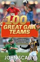 100 grandes equipos de la GAA - 100 Great GAA Teams