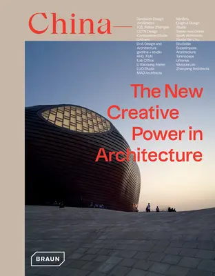 China: El nuevo poder creativo de la arquitectura - China: The New Creative Power in Architecture