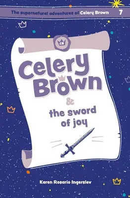 Celery Brown y la espada de la alegría - Celery Brown and the sword of joy