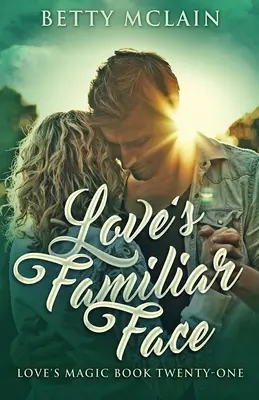 La cara familiar del amor: Un dulce y sano romance contemporáneo - Love's Familiar Face: A Sweet & Wholesome Contemporary Romance