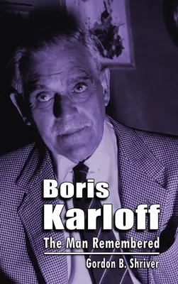 Boris Karloff (tapa dura): El hombre recordado - Boris Karloff (hardback): The Man Remembered