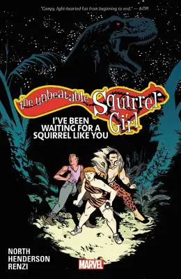 The Unbeatable Squirrel Girl Vol. 7: I've Been Waiting for a Squirrel Like You