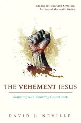 El Jesús vehemente - The Vehement Jesus