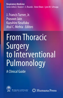 De la cirugía torácica a la neumología intervencionista: Guía clínica - From Thoracic Surgery to Interventional Pulmonology: A Clinical Guide