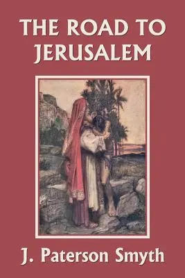 Cuando vino Cristo: el camino a Jerusalén (Clásicos de ayer) - When the Christ Came-The Road to Jerusalem (Yesterday's Classics)