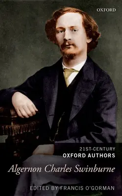 Algernon Charles Swinburne: Escritos selectos - Algernon Charles Swinburne: Selected Writings