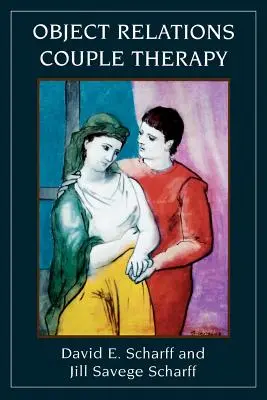 Terapia de pareja basada en las relaciones de objeto - Object Relations Couple Therapy