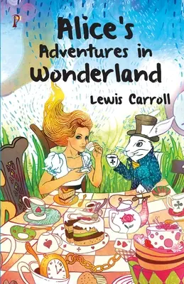 Las aventuras de Alicia en el país de las maravillas - Alice's Adventures in Wonderland