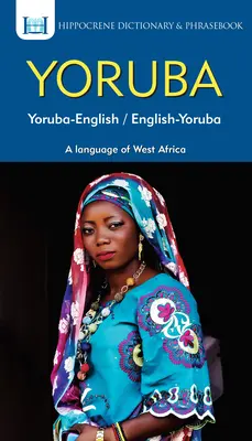 Diccionario y libro de frases yoruba-inglés/inglés-yoruba - Yoruba-English/ English-Yoruba Dictionary & Phrasebook