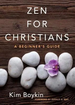 Zen para cristianos: Guía para principiantes - Zen for Christians: A Beginner's Guide