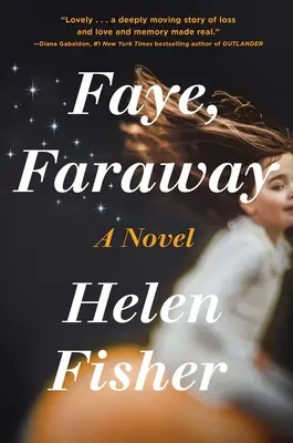 Faye, Lejos - Faye, Faraway