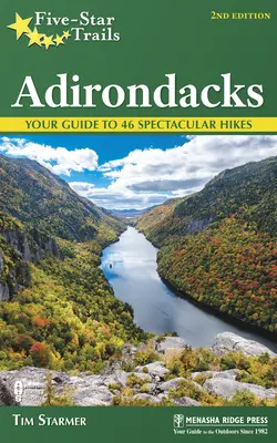 Senderos Cinco Estrellas: Adirondacks: Guía de 46 rutas espectaculares - Five-Star Trails: Adirondacks: Your Guide to 46 Spectacular Hikes