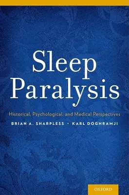 Parálisis del sueño: perspectivas históricas, psicológicas y médicas - Sleep Paralysis: Historical, Psychological, and Medical Perspectives