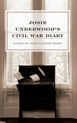 Diario de Josie Underwood sobre la Guerra Civil - Josie Underwood's Civil War Diary