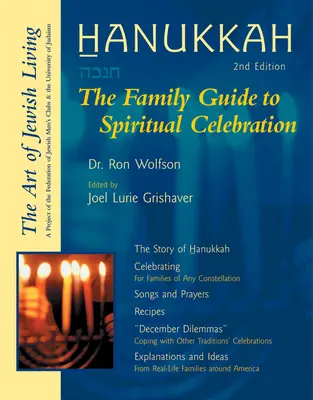 Hanukkah (Segunda edición): La guía familiar para una celebración espiritual - Hanukkah (Second Edition): The Family Guide to Spiritual Celebration