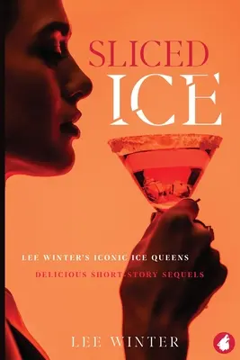 Hielo cortado: Las icónicas reinas del hielo de Lee Winter - Sliced Ice: Lee Winter's Iconic Ice Queens