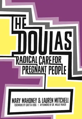 Las Doulas: Cuidados radicales para embarazadas - The Doulas: Radical Care for Pregnant People