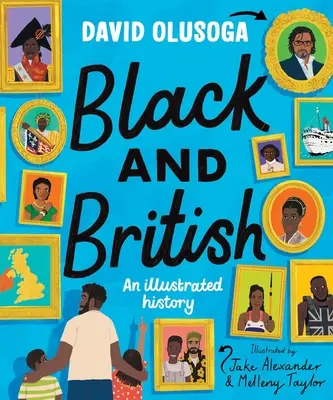 Negros y británicos: Una historia ilustrada - Black and British: An Illustrated History