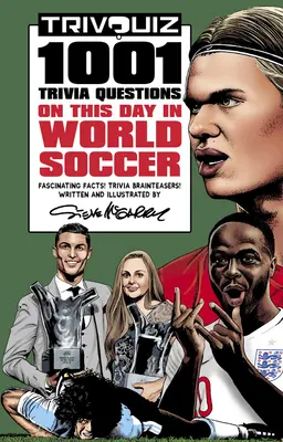 Trivquiz El fútbol mundial en este día: 1001 Preguntas de Trivial - Trivquiz World Soccer on This Day: 1001 Trivia Questions