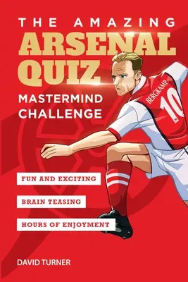 El asombroso concurso del Arsenal: Mastermind Challenge - The Amazing Arsenal Quiz: Mastermind Challenge