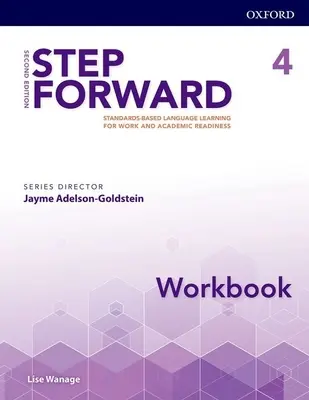 Step Forward 2e Level 4 Workbook: Aprendizaje de idiomas basado en estándares para la preparación laboral y académica - Step Forward 2e Level 4 Workbook: Standards-Based Language Learning for Work and Academic Readiness