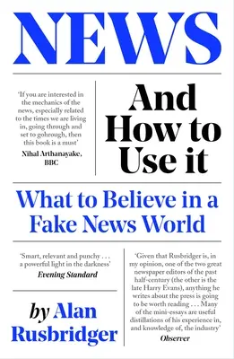 Noticias y cómo utilizarlas: Qué creer en un mundo de noticias falsas - News and How to Use It: What to Believe in a Fake News World