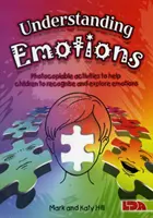 Comprender las emociones - Actividades fotocopiables para ayudar a los niños a reconocer y explorar las emociones - Understanding Emotions - Photocopiable Activities to Help Children Recognise and Explore Emotions