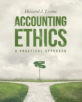 Ética contable: Un enfoque práctico - Accounting Ethics: A Practical Approach