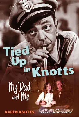 Tied Up in Knotts: Mi padre y yo - Tied Up in Knotts: My Dad and Me