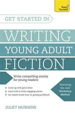 Empezar a escribir ficción para jóvenes adultos - Get Started in Writing Young Adult Fiction