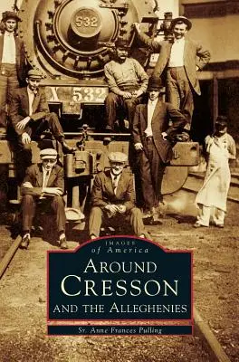 Por Cresson y los Alleghenies - Around Cresson and the Alleghenies