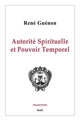 Autoridad espiritual y poder temporal - Autorit Spirituelle et Pouvoir Temporel