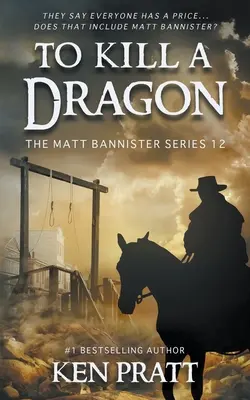 Matar a un dragón Una novela cristiana del Oeste - To Kill A Dragon: A Christian Western Novel