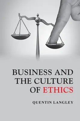 La empresa y la cultura de la ética - Business and the Culture of Ethics