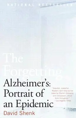 El olvido: Alzheimer: Retrato de una epidemia - The Forgetting: Alzheimer's: Portrait of an Epidemic