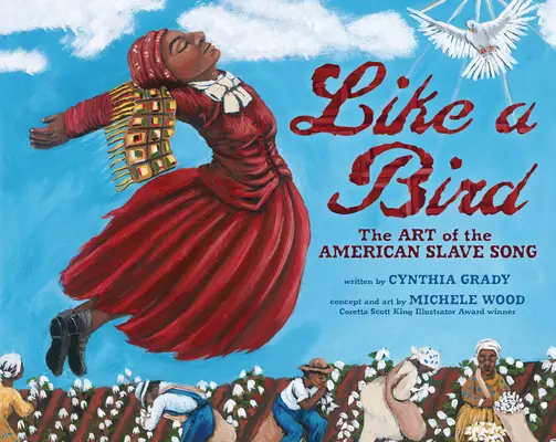 Como un pájaro: El arte de la canción del esclavo americano - Like a Bird: The Art of the American Slave Song