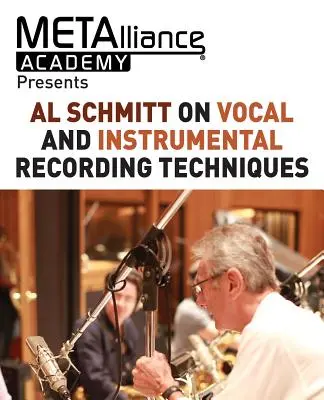 Al Schmitt habla de técnicas de grabación vocal e instrumental - Al Schmitt on Vocal and Instrumental Recording Techniques