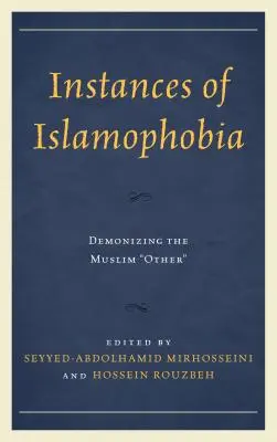 La islamofobia y la demonización del otro musulmán - Instances of Islamophobia: Demonizing the Muslim Other