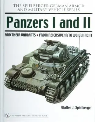 Panzers I y II y sus variantes: Del Reichswehr a la Wehrmacht - Panzers I and II and Their Variants: From Reichswehr to Wehrmacht