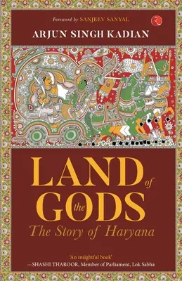 Tierra de dioses: la historia de Haryana - Land of the Gods: The Story of Haryana