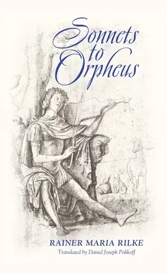 Sonetos a Orfeo (Edición bilingüe) - Sonnets to Orpheus (Bilingual Edition)