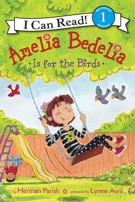 Amelia Bedelia es para los pájaros - Amelia Bedelia Is for the Birds