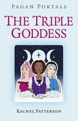 Pagan Portals - La Triple Diosa - Pagan Portals - The Triple Goddess