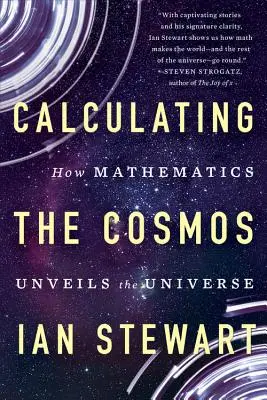 Calculando el Cosmos: Cómo las matemáticas desvelan el Universo - Calculating the Cosmos: How Mathematics Unveils the Universe