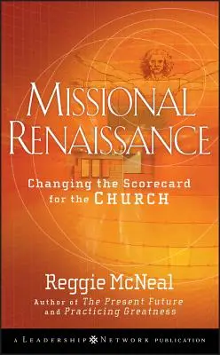 Renacimiento misional: Cambiar el sistema de puntuación de la Iglesia - Missional Renaissance: Changing the Scorecard for the Church